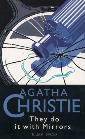 They do it with mirrors - Agatha Christie